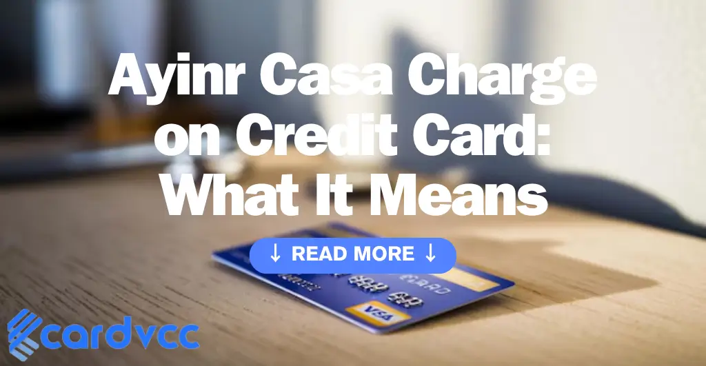 Ayinr Casa Charge on Credit Card