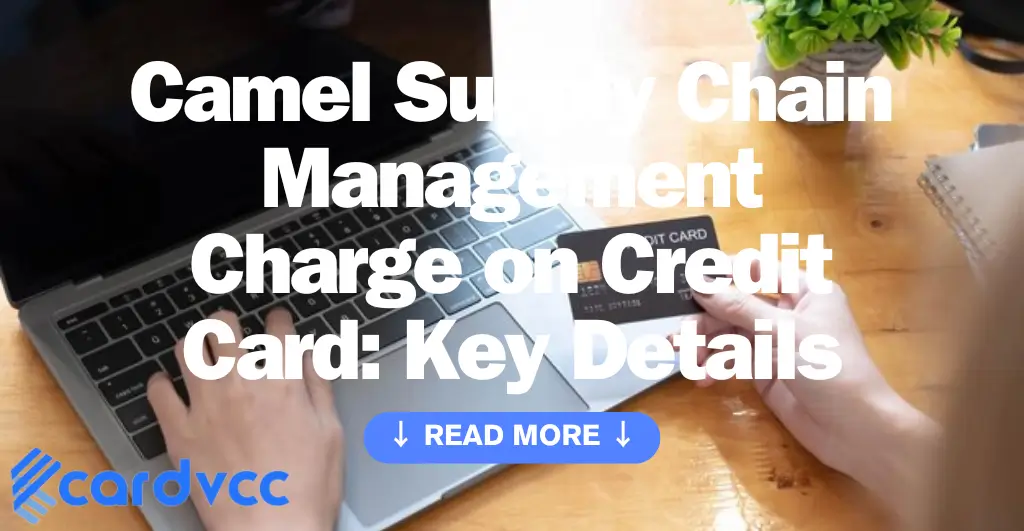 Camel Supply Chain Management Charge on Credit Card