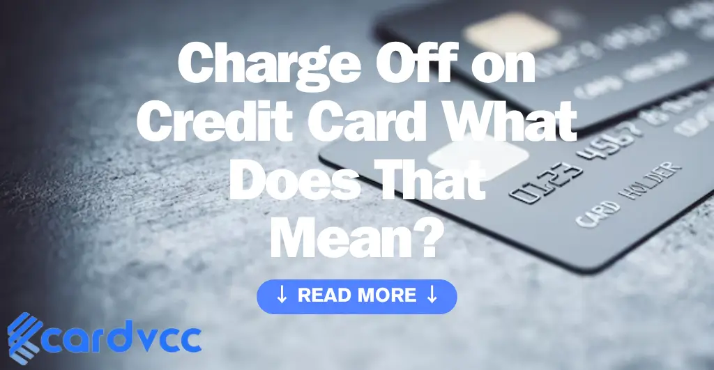 Charge Off on Credit Card What Does That Mean