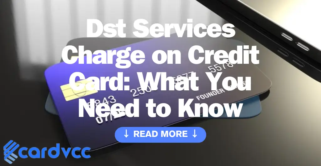 Dst Services Charge on Credit Card