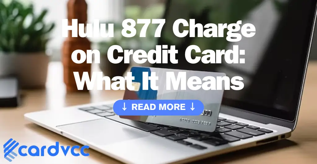 Hulu 877 Charge on Credit Card