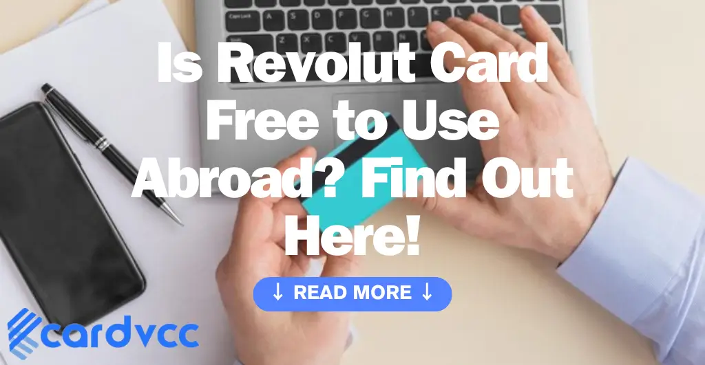 Is Revolut card free to use abroad