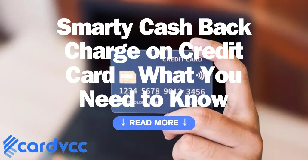 Smarty Cash Back Charge on Credit Card