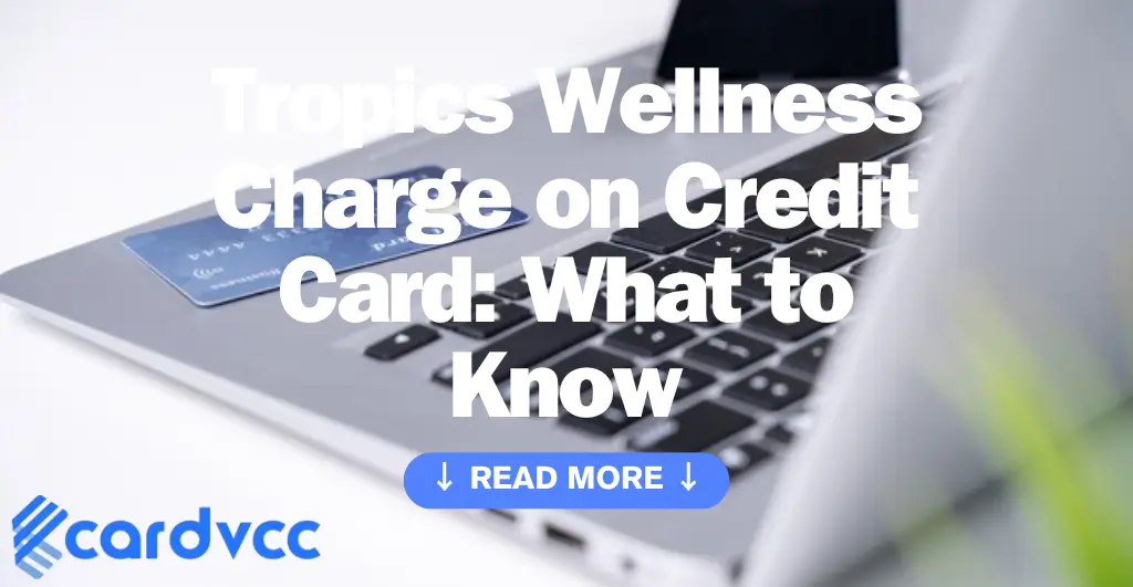 Tropics Wellness Charge on Credit Card