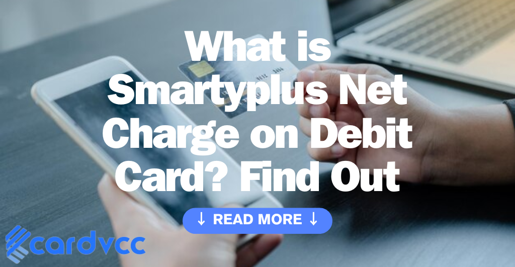 What is Smartyplus Net Charge on Debit Card