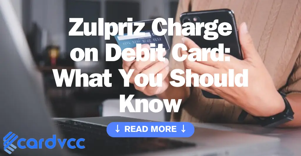 Zulpriz Charge on Debit Card