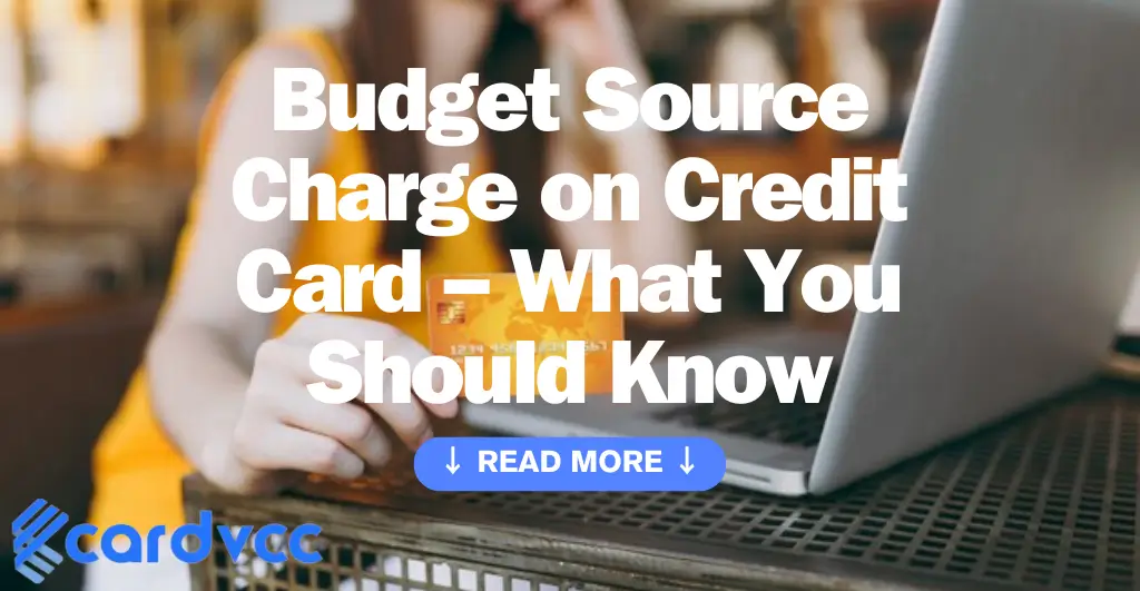 Budget Source Charge on Credit Card