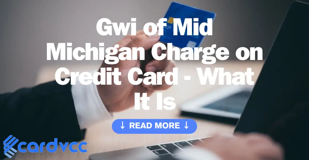 Gwi of Mid Michigan Charge on Credit Card