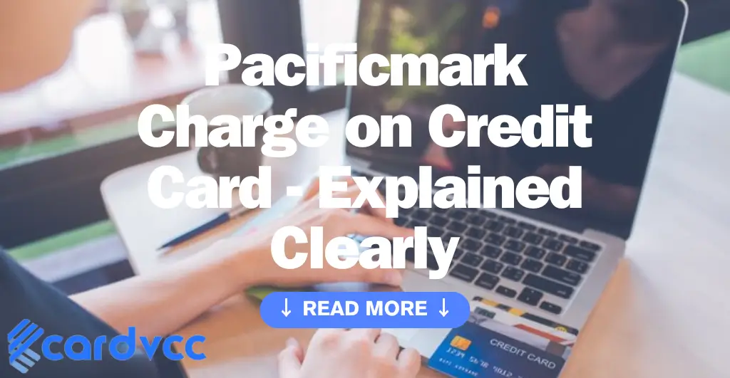 Pacificmark Charge on Credit Card