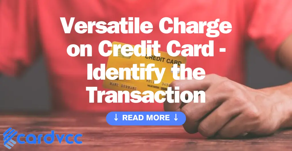 Versatile Charge on Credit Card