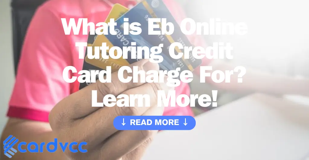 What is Eb Online Tutoring Credit Card Charge for