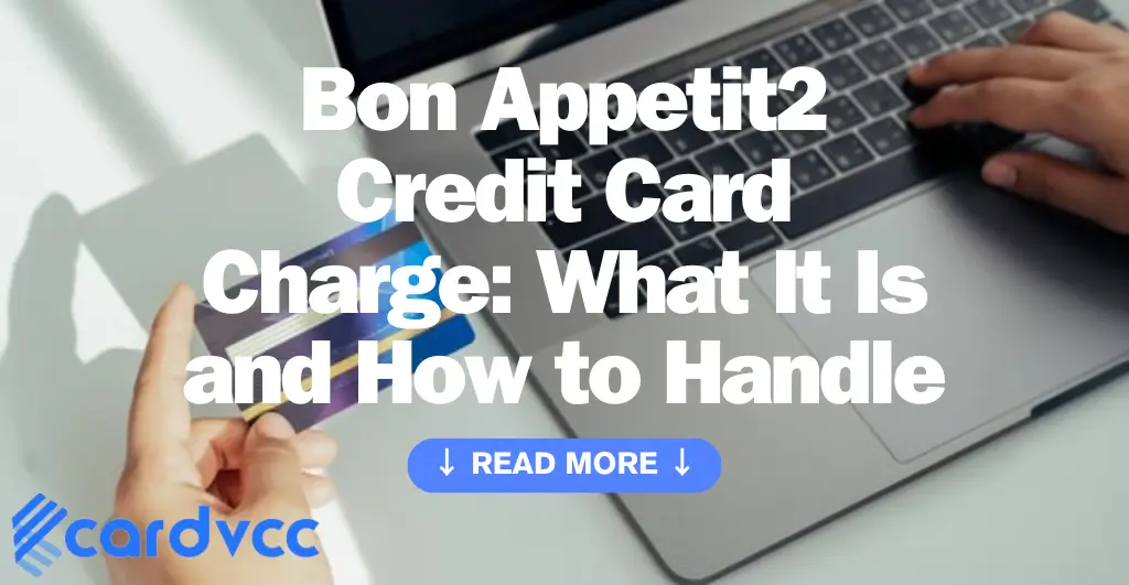 Bon Appetit2 Credit Card Charge