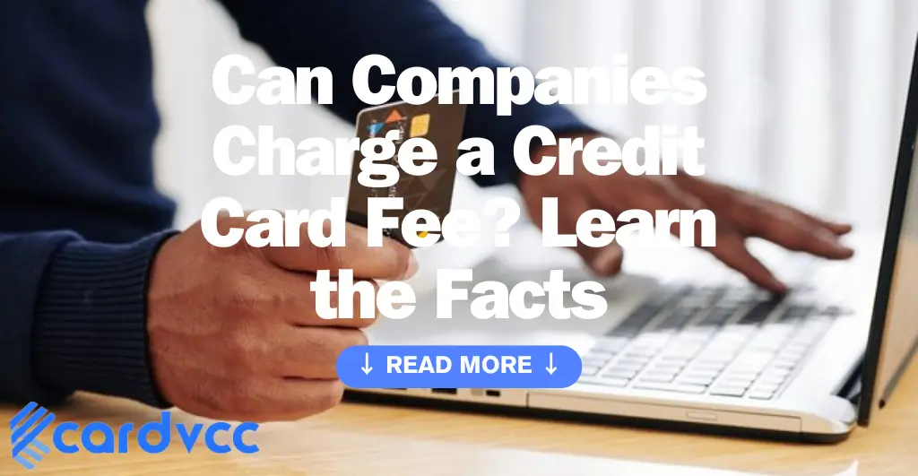 Can Companies Charge a Credit Card Fee