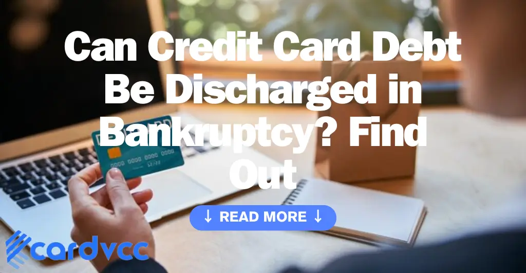 Can Credit Card Debt Be Discharged in Bankruptcy