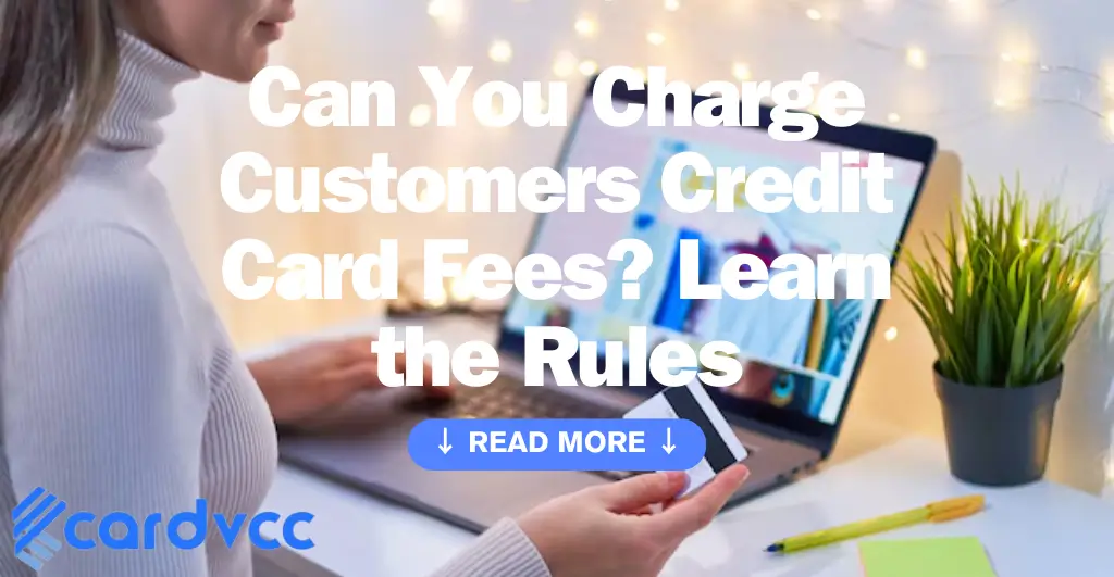 Can You Charge Customers Credit Card Fees