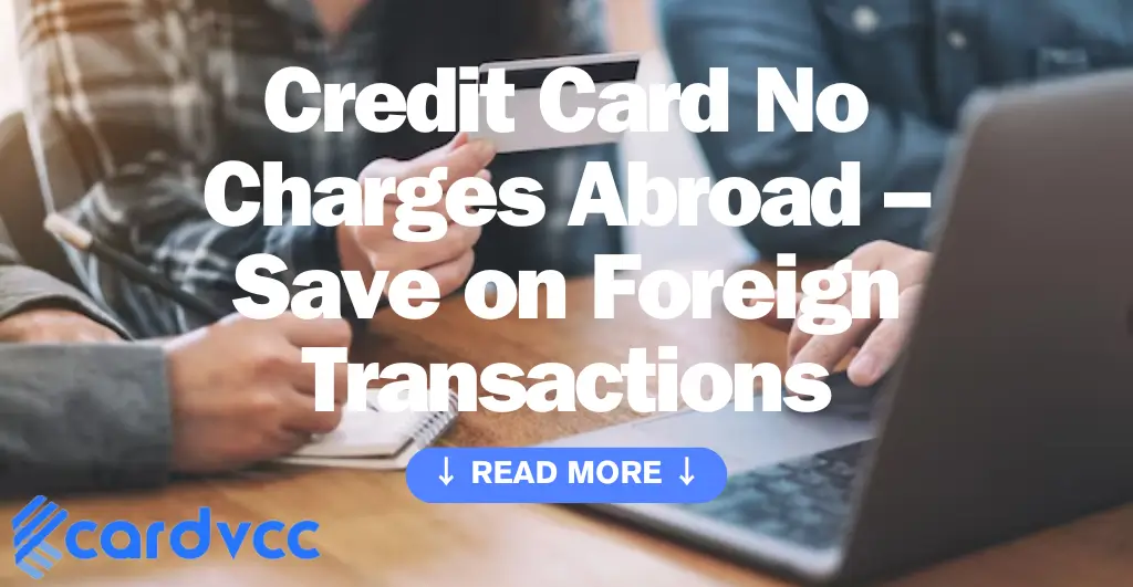 Credit Card No Charges Abroad