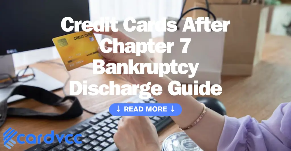 Credit Cards After Chapter 7 Bankruptcy Discharge