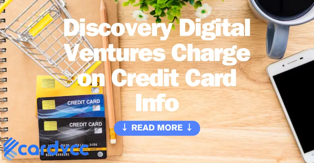 Discovery Digital Ventures Charge on Credit Card