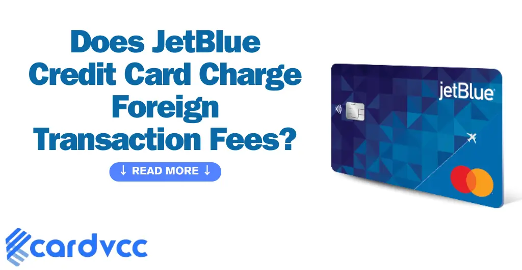 Does Jetblue Credit Card Charge Foreign Transaction Fees