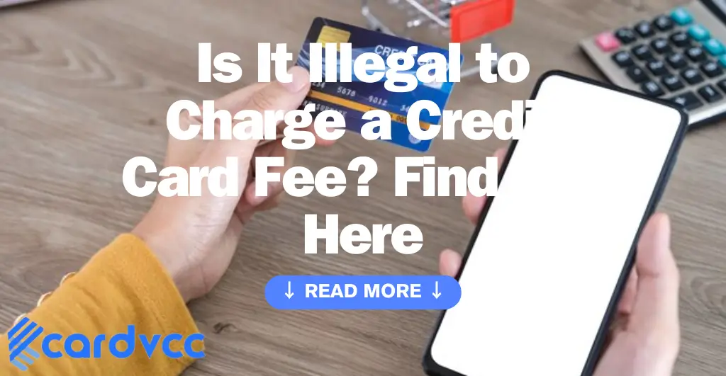 Is It Illegal to Charge a Credit Card Fee