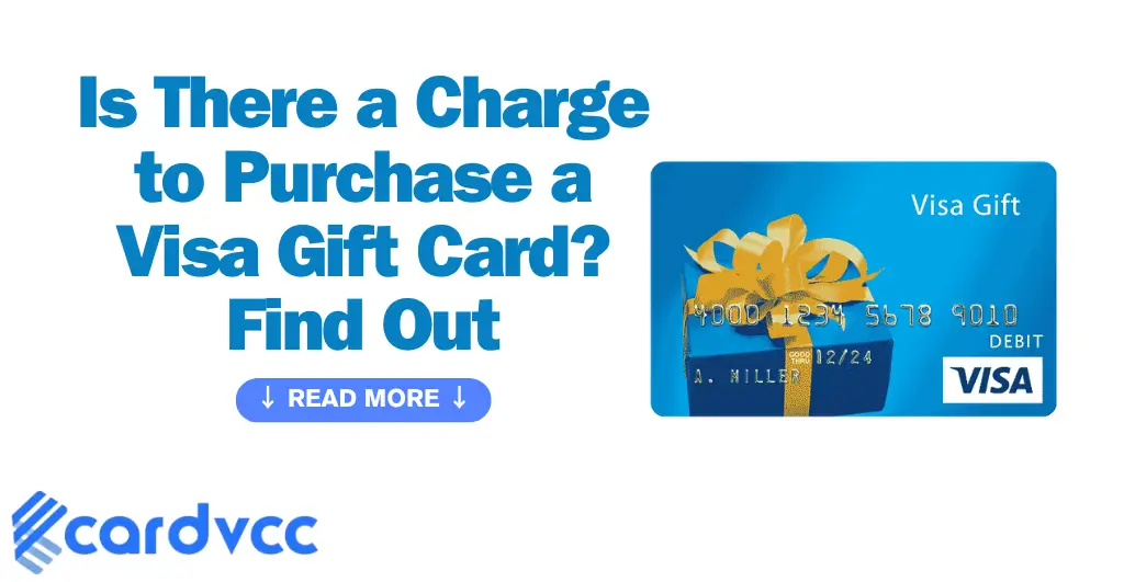 Is There a Charge to Purchase a Visa Gift Card