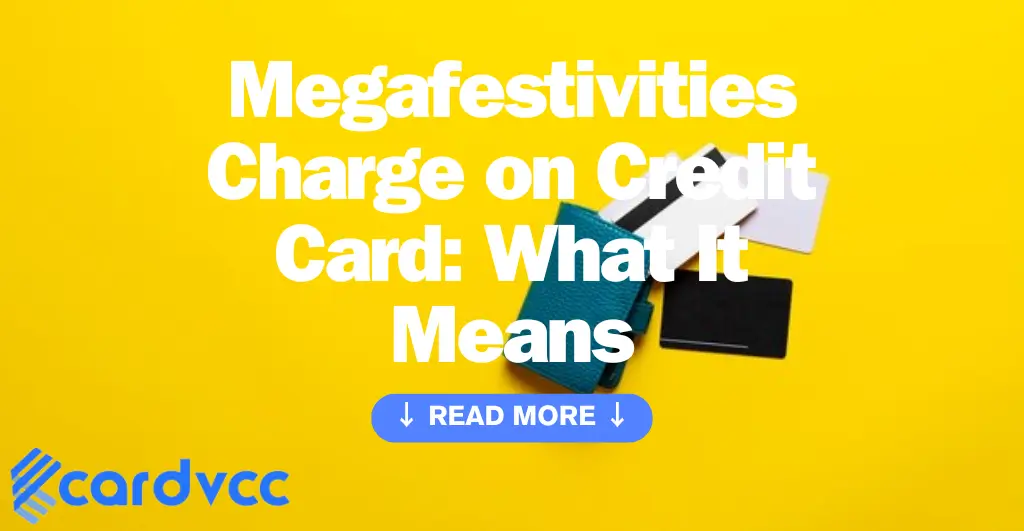 Megafestivities Charge on Credit Card