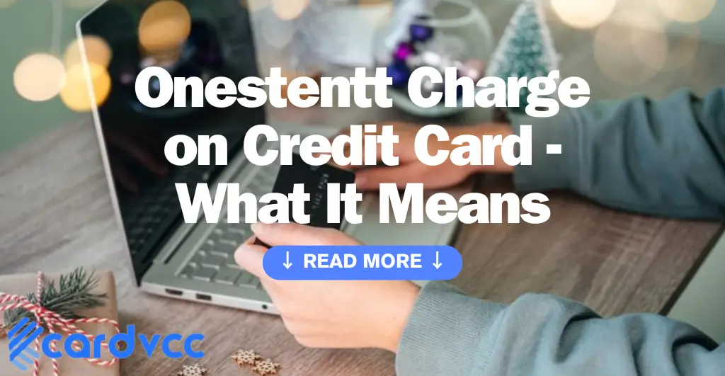 Onestentt Charge on Credit Card