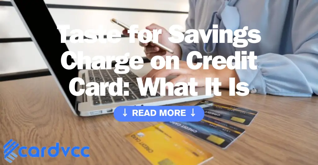 Taste for Savings Charge on Credit Card