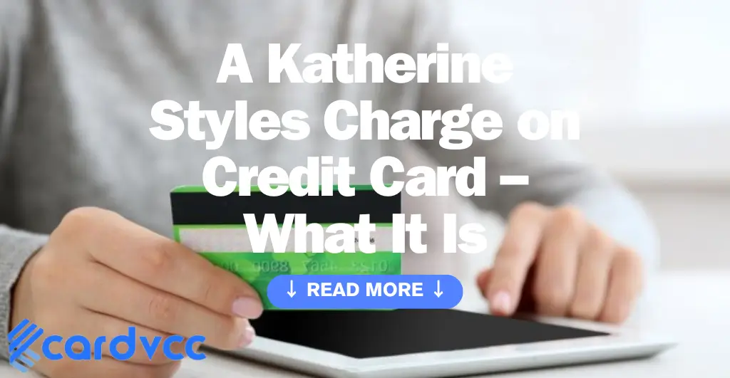 A Katherine Styles Charge on Credit Card