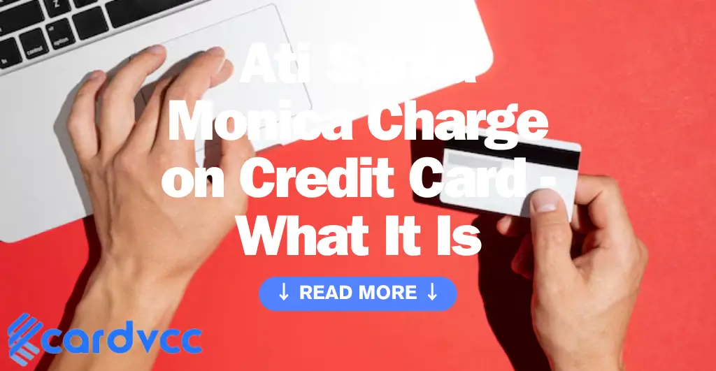 Ati Santa Monica Charge on Credit Card