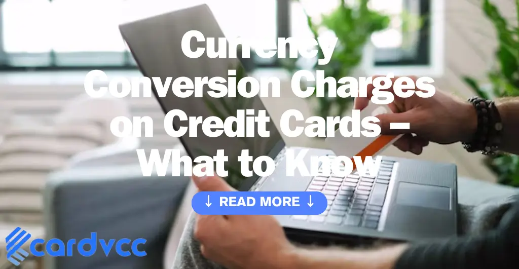 Currency Conversion Charges on Credit Cards