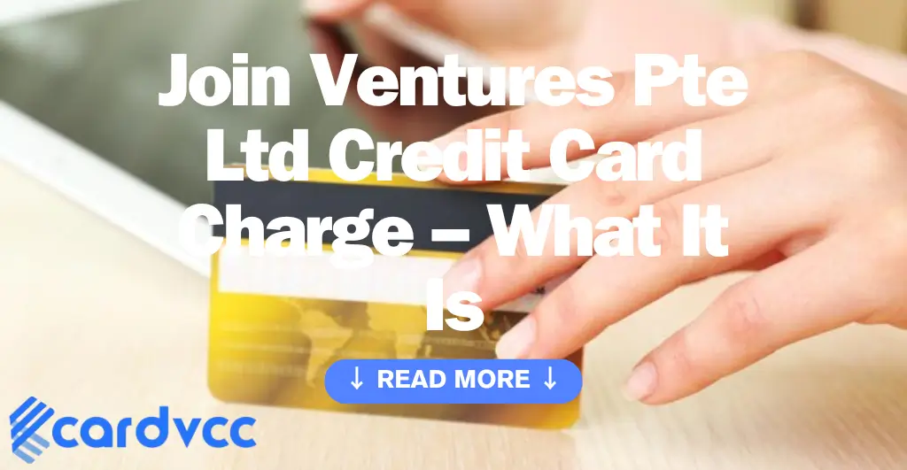 Join Ventures Pte Ltd Credit Card Charge