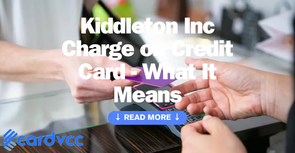 Kiddleton Inc Charge on Credit Card