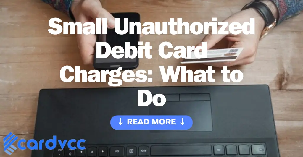 Small Unauthorized Debit Card Charges