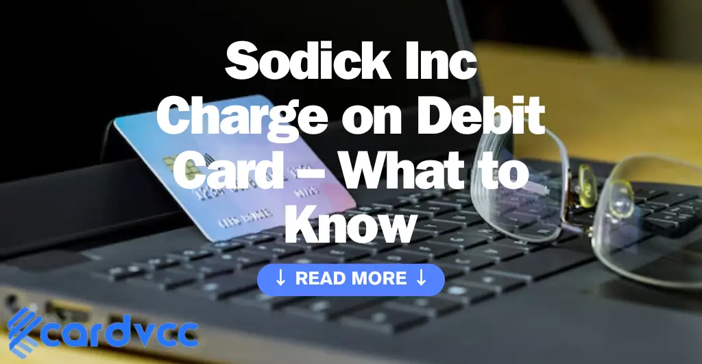 Sodick Inc Charge on Debit Card