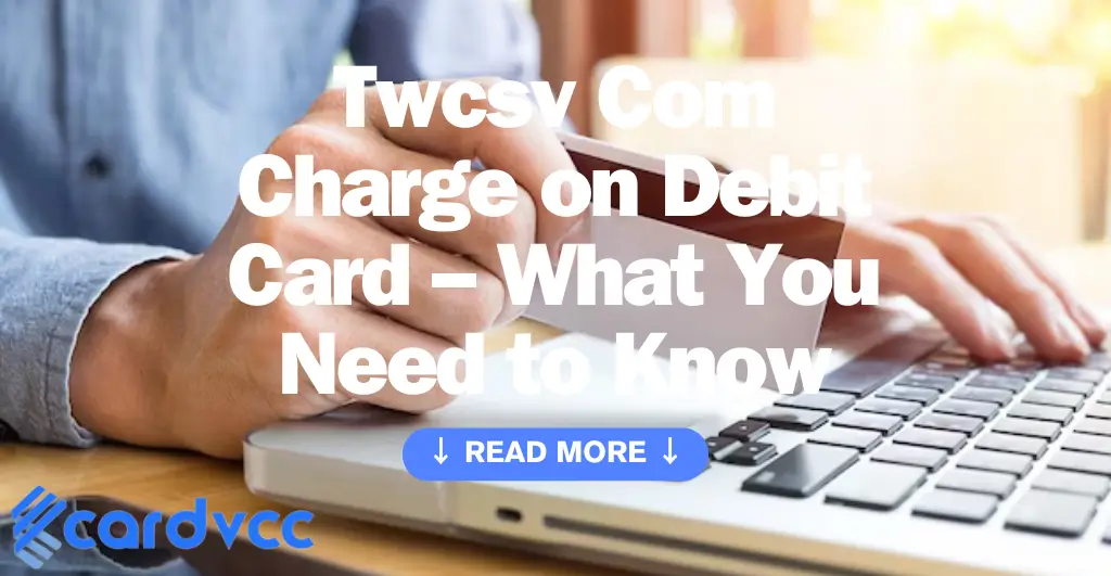 Twcsv Com Charge on Debit Card