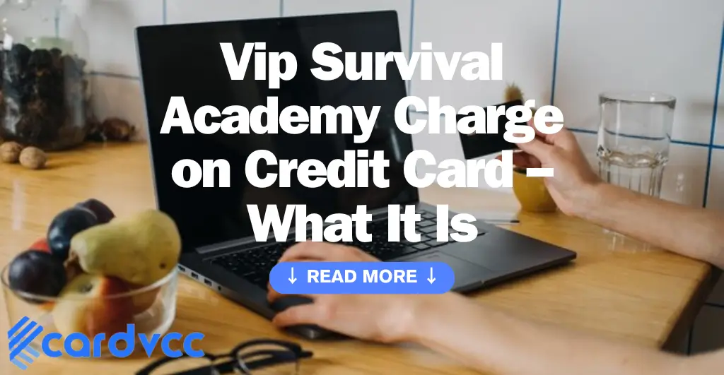 Vip Survival Academy Charge on Credit Card