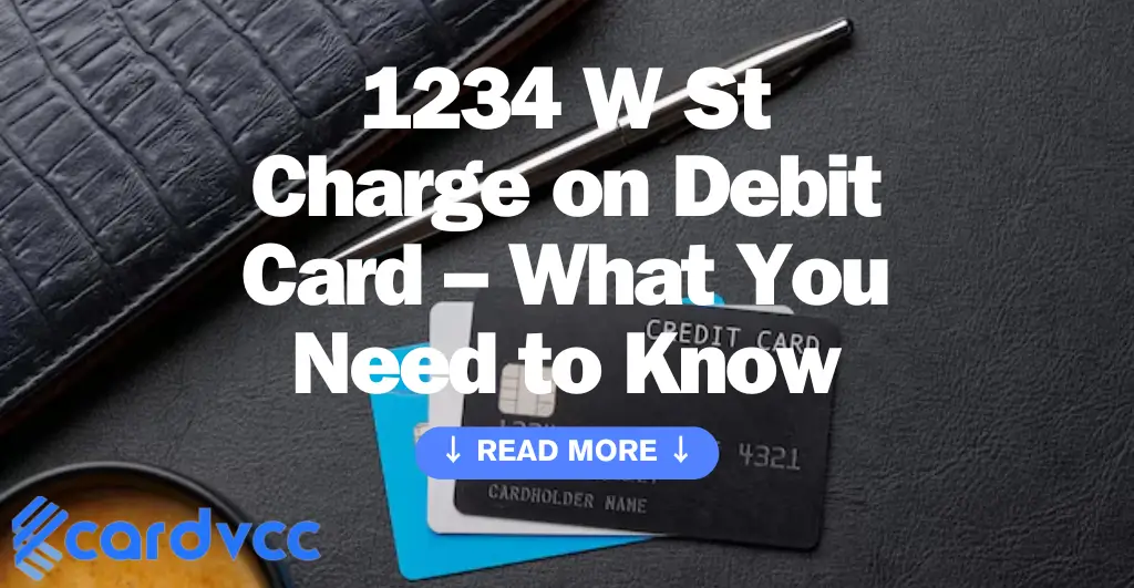 1234 W St Charge on Debit Card