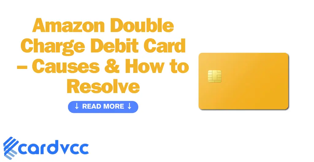 Amazon Double Charge Debit Card