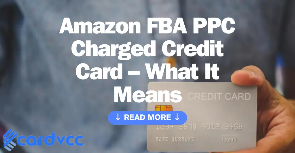 Amazon Fba Ppc Charged Credit Card