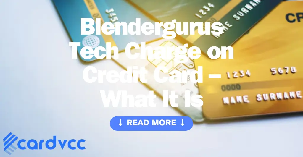 Blendergurus Tech Charge on Credit Card