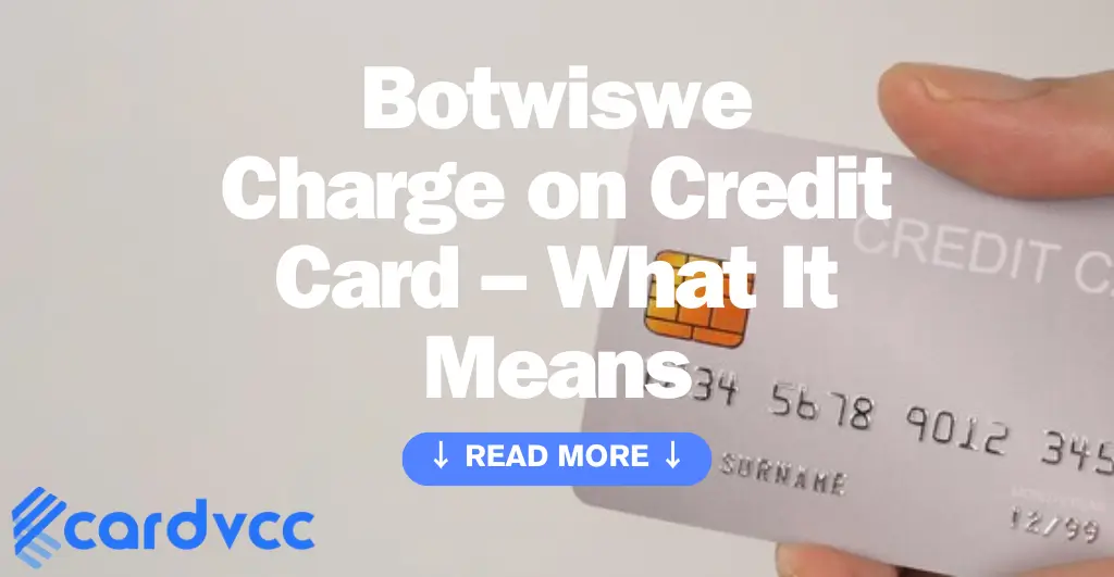 Botwiswe Charge on Credit Card