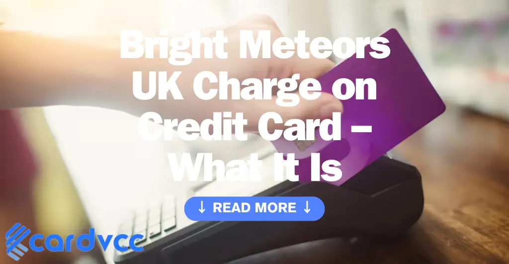 Bright Meteors Uk Charge on Credit Card