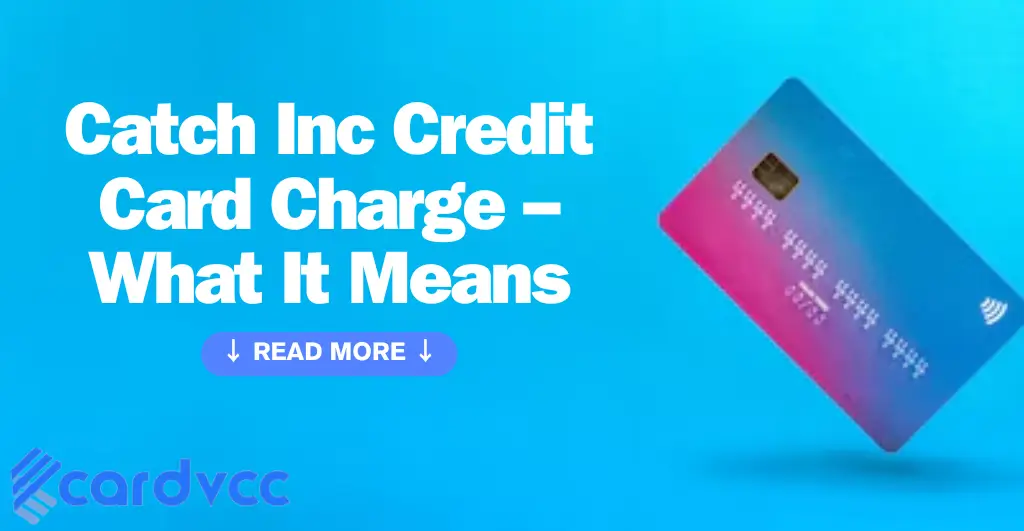 Catch Inc Credit Card Charge