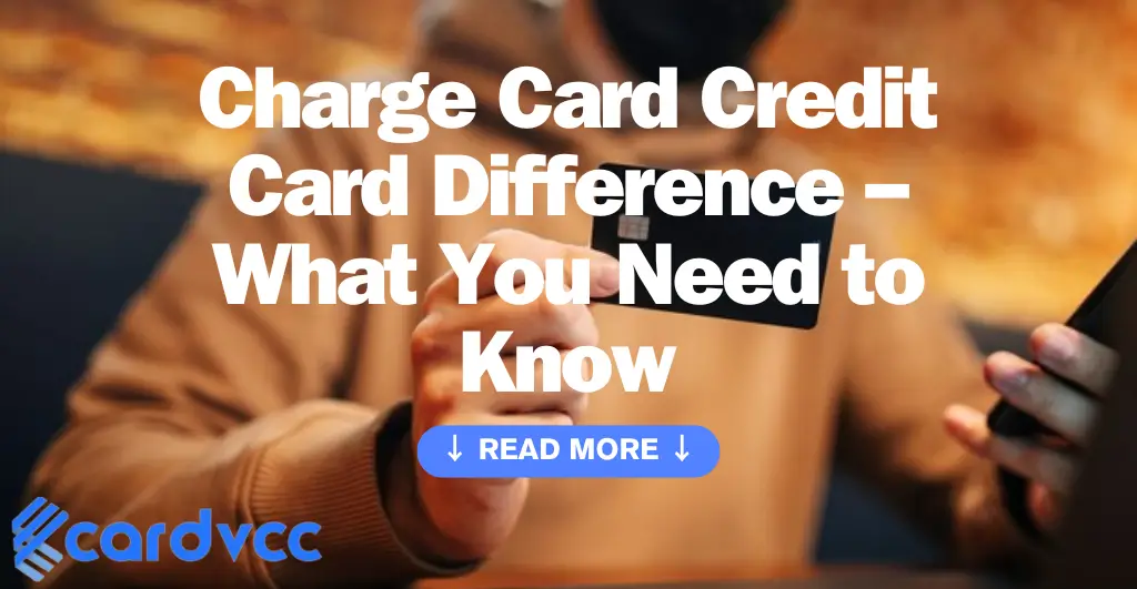 Charge Card Credit Card Difference