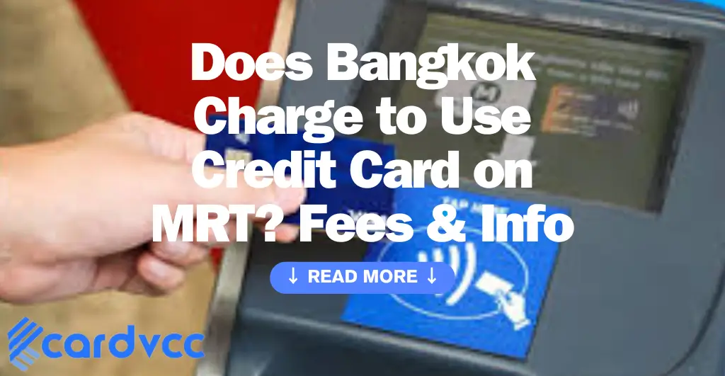 Does Bangkok Charge to Use Credit Card on Mrt