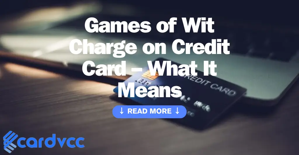 Games of Wit Charge on Credit Card