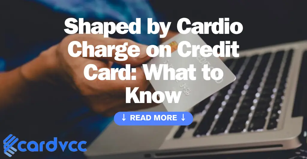 Shaped by Cardio Charge on Credit Card