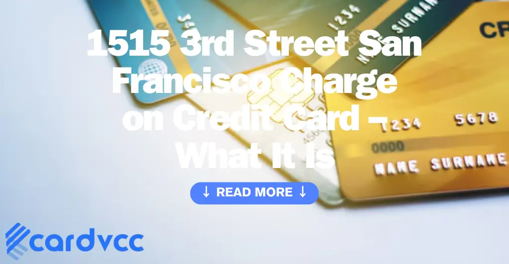 1515 3rd Street San Francisco Charge on Credit Card