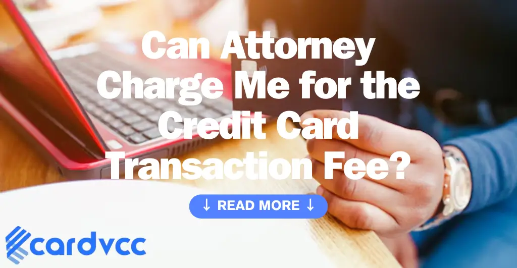 Can Attorney Charge Me for the Credit Card Transaction Fee